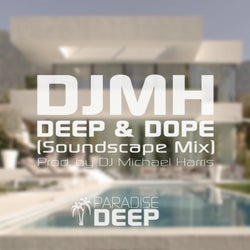 Deep & Dope (Soundscape Mix)