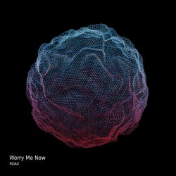 Worry Me Now