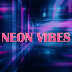Neon Vibes