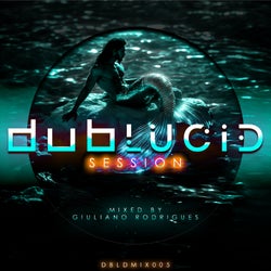 DUBLUCID Session 005