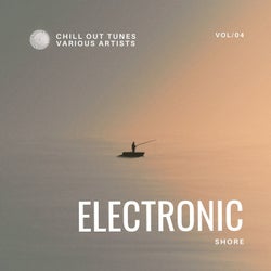 Electronic Shore (Chill out Tunes), Vol. 4