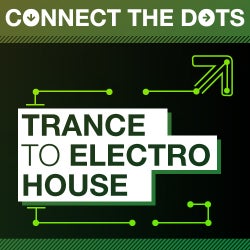 Connect the Dots - Trance to Electro House