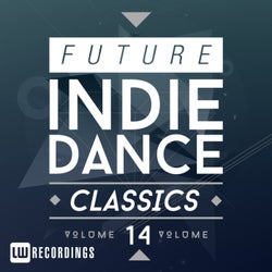 Future Indie Dance Classics, Vol. 14