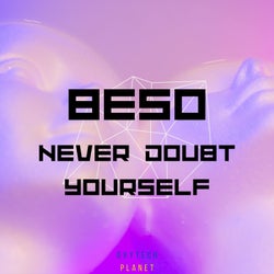 Never Doubt Yourself