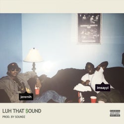 Luh That Sound (feat. Jeremih)