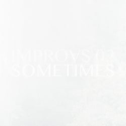 Improvs 02 : Sometimes