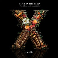 Soul In The Horn (Act 2)