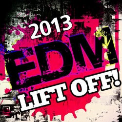 2013 EDM Lift Off!
