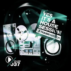 Yes, It's A Housesession - Volume 37