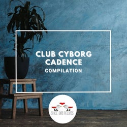 Club Cyborg Cadence