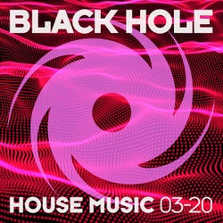 Black Hole House Music 03-20