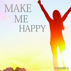 Make Me Happy, Vol. 2 (This House Tunes Will Make You Feel Good)