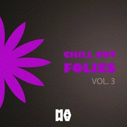 CHILL OUT FOLIES VOL. 3
