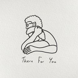 There For You