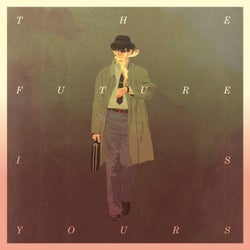 The Future Is Yours - EP