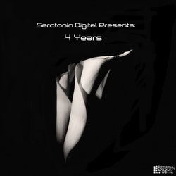 Serotonin Digital Presents: 4 Years
