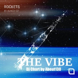 Rockets // Launch 02 // The Vibe