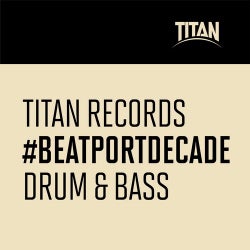 Titan Records #BeatportDecade Drum & Bass