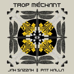 Trop Méchant