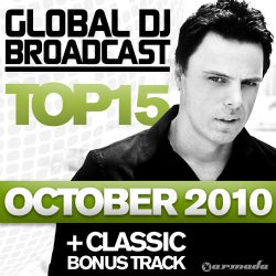 Global DJ Broadcast Top 15 - October 2010 - Including Classic Bonus Track