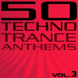 50 Techno Trance Anthems Volume 3