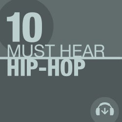 10 Must Hear Hip Hop Tracks - Week 25