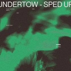 Undertow - Sped Up