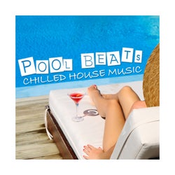 Pool Beats - Chilled House Music