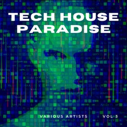 Tech House Paradise, Vol. 3