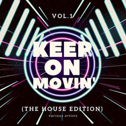 Keep On Movin', Vol. 1 (The House Edition)