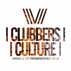 Clubbers Culture: Miracle Of Progressive #003