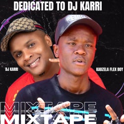 DEDICATED TO DJ KARRI MIXTAPE