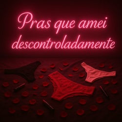 Pras Que Amei Descontroladamente
