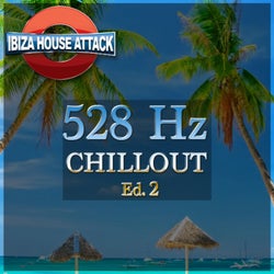 528 Hz Chillout Ed. 2