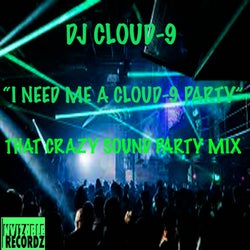 I Need Me A Cloud-9 Party