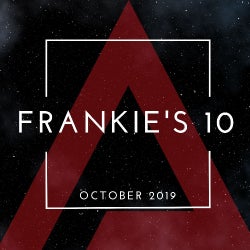 FRANKIE'S 10 - OCTOBER 2019