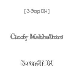 Cindy Makhathini (3 Step DH)