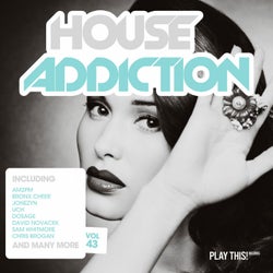 House Addiction Vol. 43