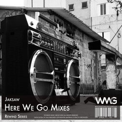 Rewind Series: Jaksaw - Here We Go Mixes