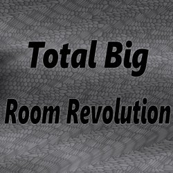 Total Big Room Revolution