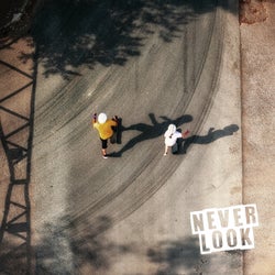 Never Look
