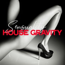 Sensuality House Gravity (Best House Music Selection Winter 2020)