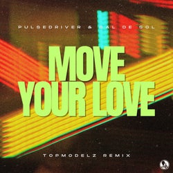 Move Your Love (Topmodelz Extended Remix)