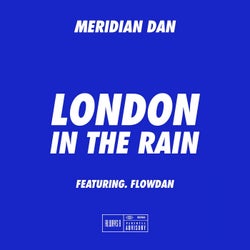London In The Rain (feat. Flowdan)