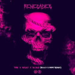 Renegades (W.A.V & NIN9 Remix)