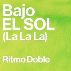 Bajo El Sol (La La La)