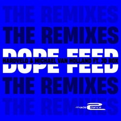 Dope Feed The Remixes