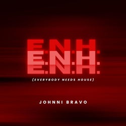 E.N.H. (Everybody Needs House)