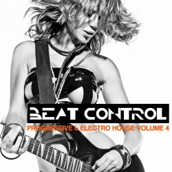 Beat Control - Progressive + Electro House Volume 4