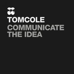 Communicate the Idea